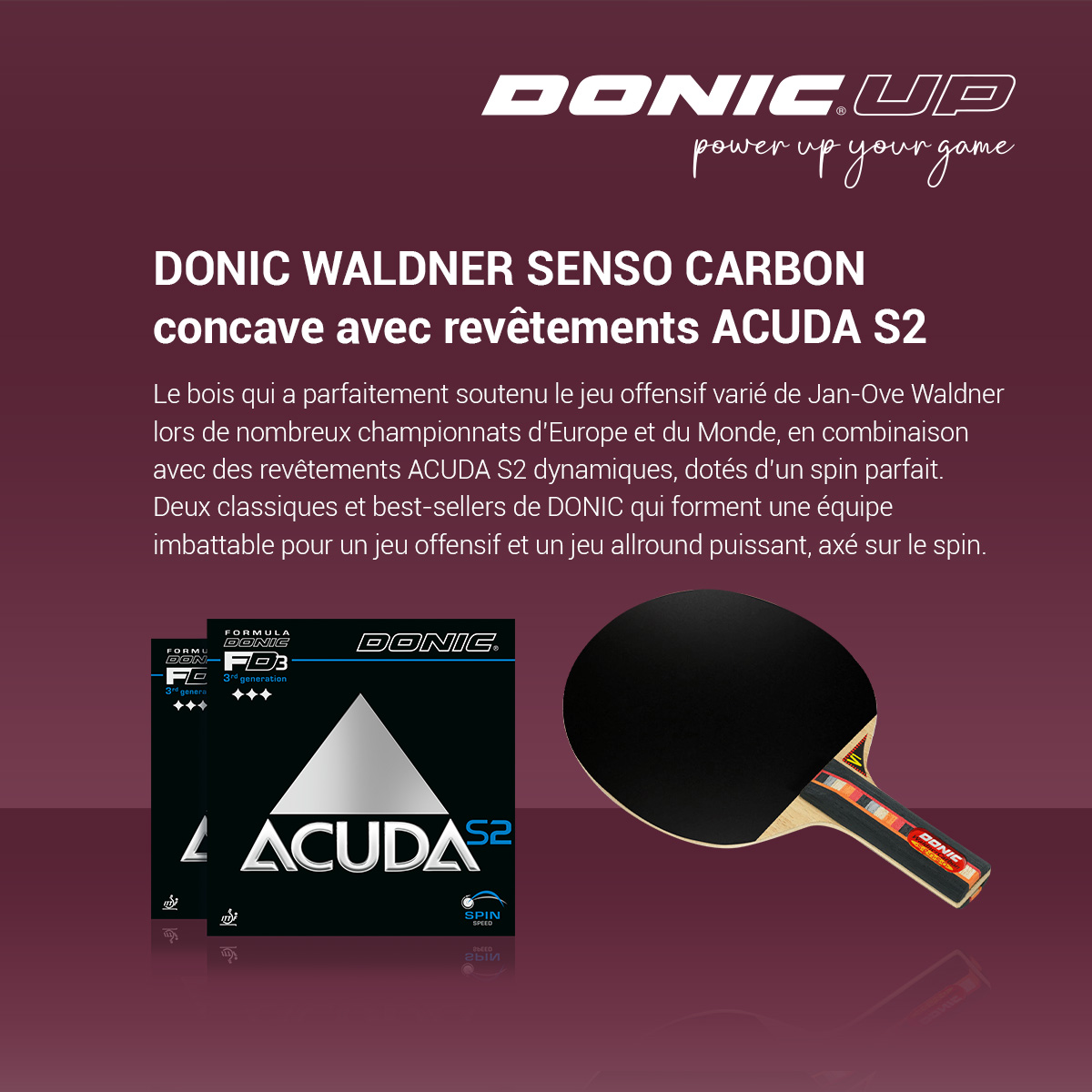 donic_up-power_up_your_game-challenger-DONIC_WALDNER_SENSO_CARBON-ACUDA_S2-1200px-fr